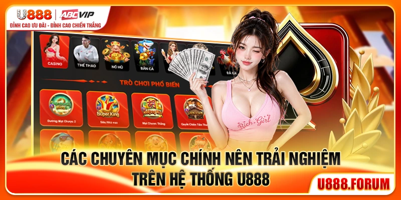 Giới Thiệu U888 – Thông Tin Thương Hiệu Và Trang Chủ Chính Thức 2026 2 Các chuyên mục chính nên trải nghiệm trên hệ thống u888