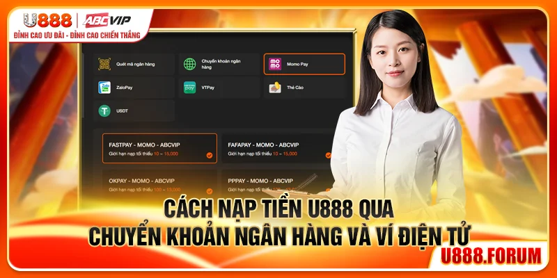 Nạp Tiền U888 - Hướng Dẫn Các Phương Thức Nhanh Nhất 2 Cách nạp tiền U888 qua chuyển khoản ngân hàng và ví điện tử