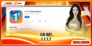 Cài Đặt 1.1.1.1 – Vượt Chặn Truy Cập U888 Nhanh Nhất