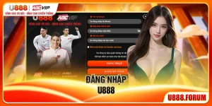 Đăng Nhập U888 - Truy Cập Tài Khoản Nhanh Và Bảo Mật