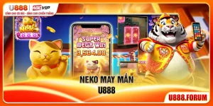 Neko May Mắn U888 – Khám Phá Slot Mèo Thần Tài Siêu Hũ
