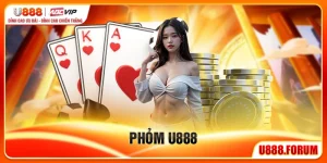Phỏm U888 - Game Tá Lả Đỉnh Cao Cho Dân Mê Bài Việt