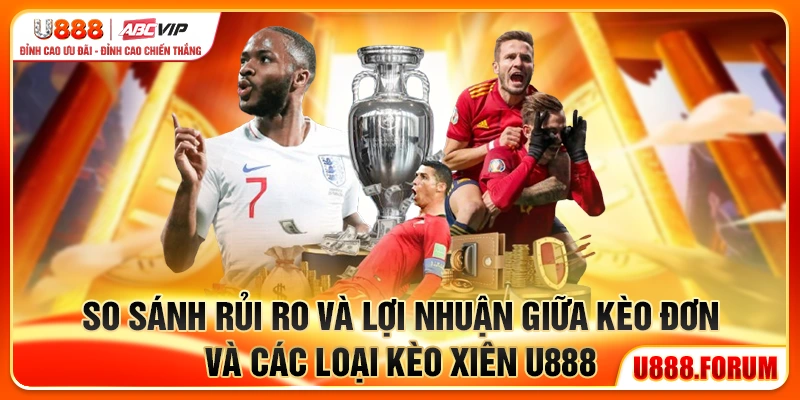 Kèo Xiên U888 - Chiến Lược Ghép Kèo Tối Đa Hóa Lợi Nhuận 3 Lưu ý quan trọng khi chơi kèo xiên U888 để không lỗ vốn