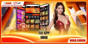 Tải App U888 - Cài Đặt Ứng Dụng Chính Thức Cho Android lẫn iOS