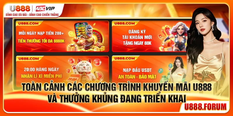 Khuyến Mãi U888 – Ưu Đãi Xứng Tầm, Nhận Thưởng Thật 1 Toàn cảnh các chương trình khuyến mãi U888 và thưởng khủng đang triển khai