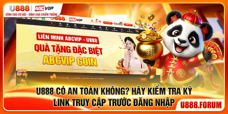 U888 Có An Toàn Không? Bảo Mật Tài Khoản Và Giao Dịch 1 u888 có an toàn không hãy kiểm tra kỹ link truy cập trước đăng nhập